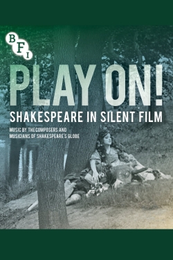 watch Play On!  Shakespeare in Silent Film movies free online