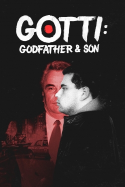 watch Gotti: Godfather and Son movies free online