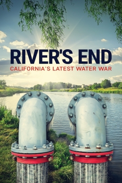 watch River's End: California's Latest Water War movies free online
