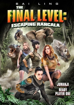 watch The Final Level: Escaping Rancala movies free online