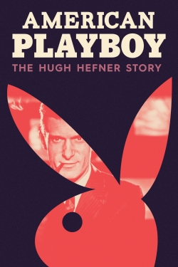 watch American Playboy: The Hugh Hefner Story movies free online