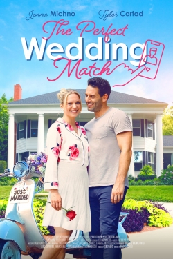 watch The Perfect Wedding Match movies free online