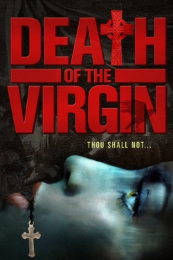 watch Death of the Virgin movies free online