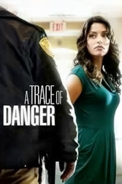 watch A Trace of Danger movies free online