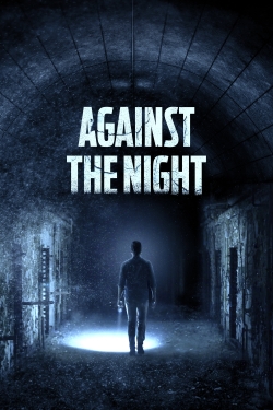 watch Against the Night movies free online