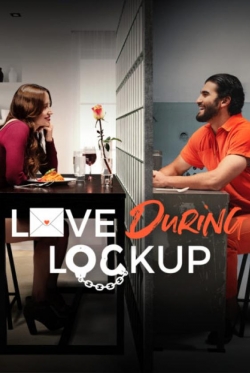 watch Love During Lockup movies free online