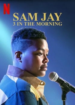 watch Sam Jay: 3 in the Morning movies free online