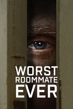 watch Worst Roommate Ever movies free online