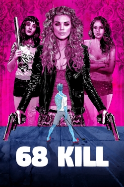 watch 68 Kill movies free online