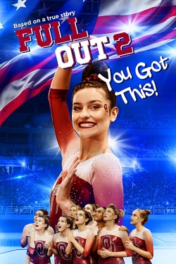 watch Full Out 2: You Got This! movies free online