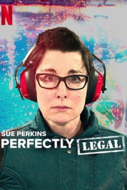 watch Sue Perkins: Perfectly Legal movies free online