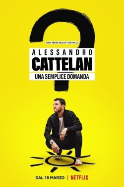 watch Alessandro Cattelan: One Simple Question movies free online