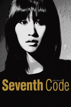 watch Seventh Code movies free online