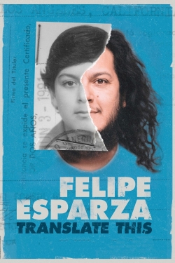 watch Felipe Esparza: Translate This movies free online