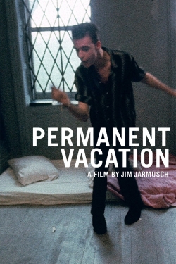 watch Permanent Vacation movies free online