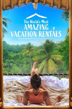 watch The World's Most Amazing Vacation Rentals movies free online