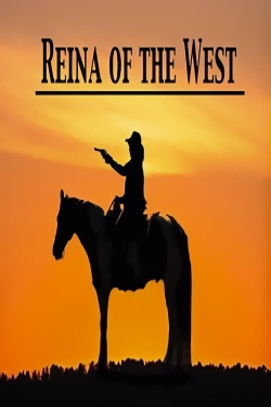 watch Reina of the West movies free online