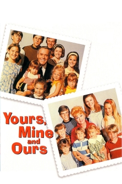 watch Yours, Mine and Ours movies free online