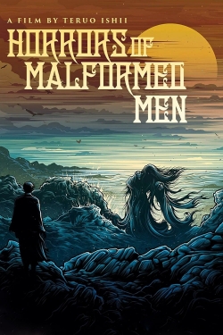 watch Horrors of Malformed Men movies free online