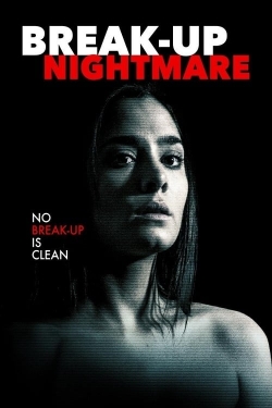 watch Break-Up Nightmare movies free online
