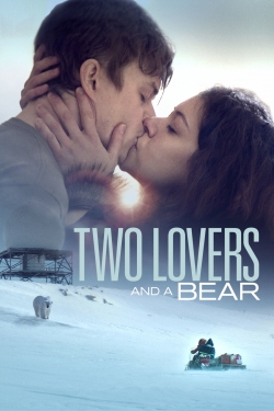 watch Two Lovers and a Bear movies free online