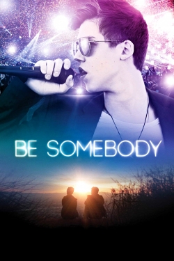 watch Be Somebody movies free online