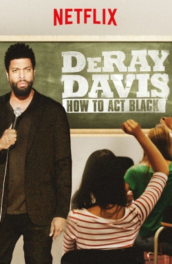 watch DeRay Davis: How to Act Black movies free online