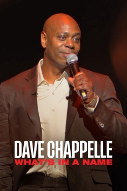 watch Dave Chappelle: What's in a Name? movies free online