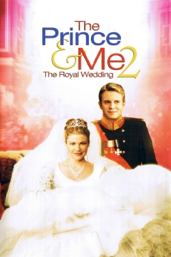 watch The Prince & Me 2: The Royal Wedding movies free online