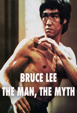 watch Bruce Lee: The Man, The Myth movies free online