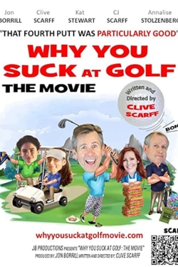 watch Why You Suck at Golf: The Movie movies free online