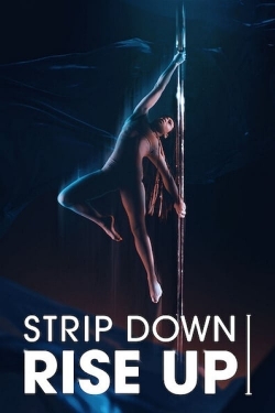watch Strip Down, Rise Up movies free online