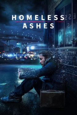 watch Homeless Ashes movies free online