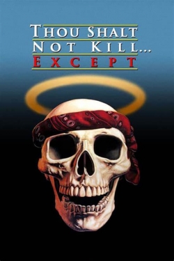 watch Thou Shalt Not Kill... Except movies free online