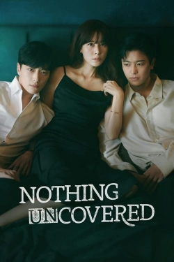 watch Nothing Uncovered movies free online