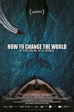watch How to Change the World movies free online