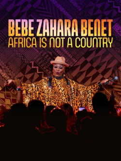 watch Bebe Zahara Benet: Africa Is Not a Country movies free online
