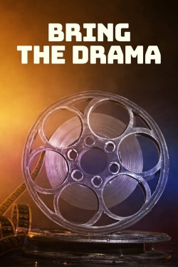 watch Bring the Drama movies free online