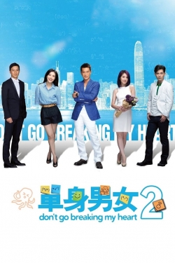 watch Don't Go Breaking My Heart 2 movies free online
