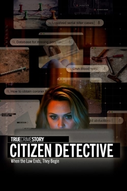 watch True Crime Story: Citizen Detective movies free online