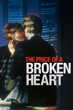 watch The Price of a Broken Heart movies free online