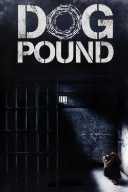 watch Dog Pound movies free online
