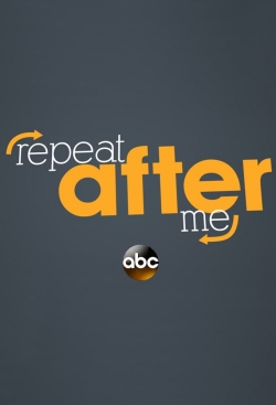 watch Repeat After Me movies free online