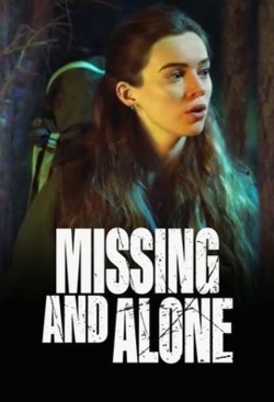 watch Missing and Alone movies free online