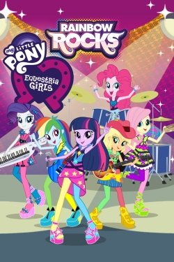 watch My Little Pony: Equestria Girls - Rainbow Rocks movies free online