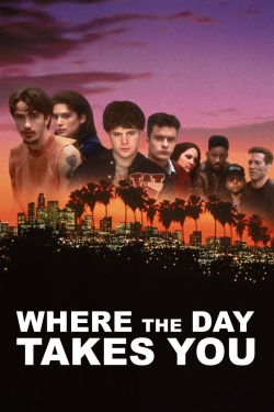 watch Where the Day Takes You movies free online