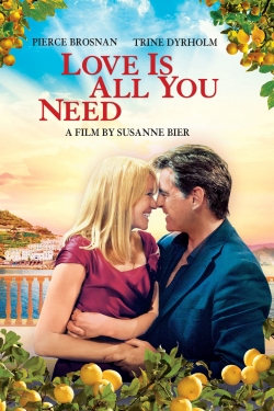 watch Love Is All You Need movies free online