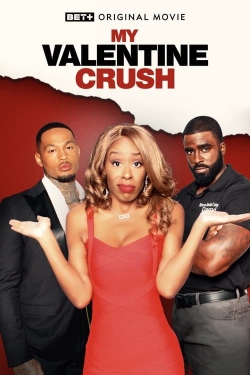watch My Valentine Crush movies free online