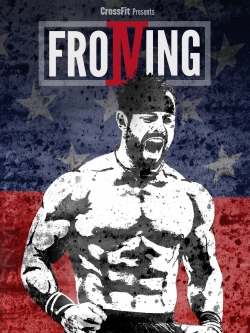 watch Froning: The Fittest Man In History movies free online