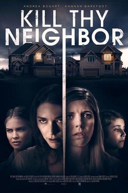 watch Kill Thy Neighbor movies free online